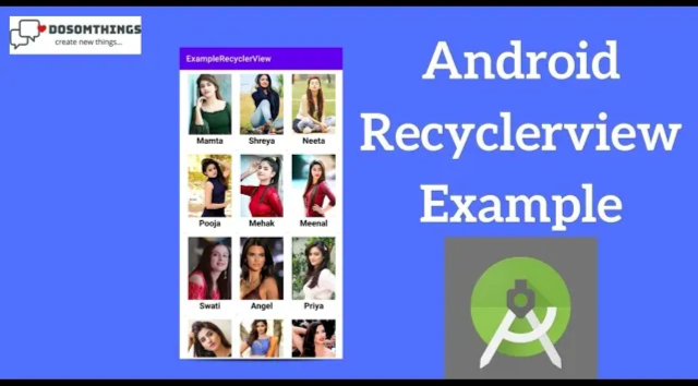 How to create a RecyclerView in Android(dosomthings.com)