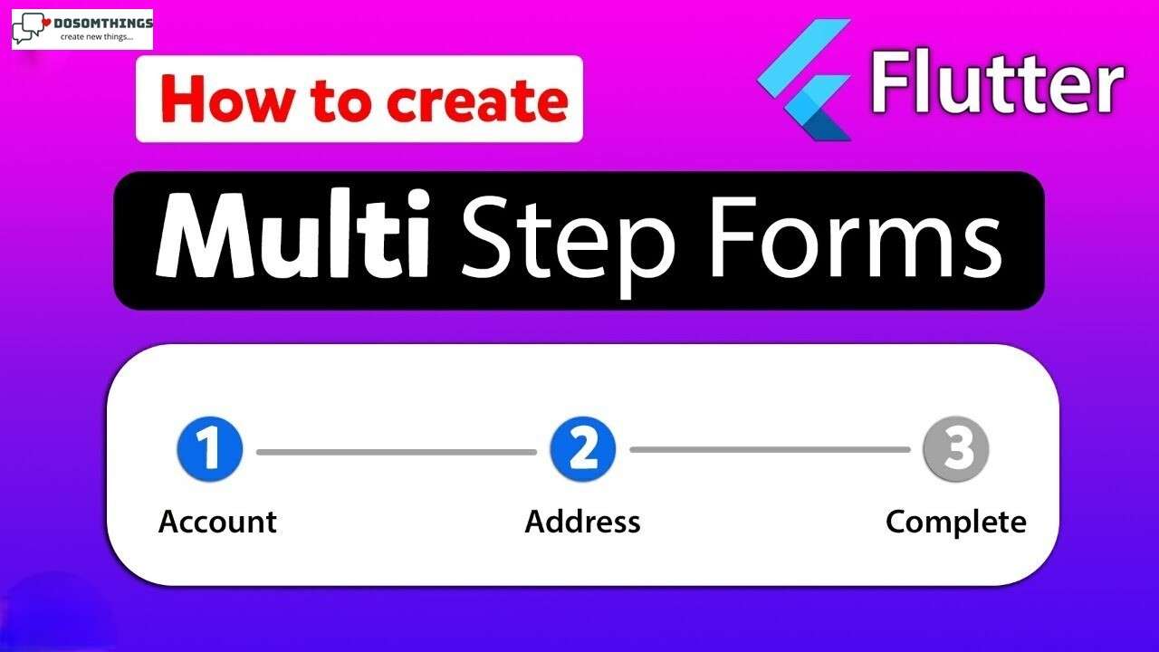 Creating a multi-step form in Flutter