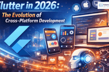Flutter in 2026 The Evolution of Cross-Platform Development