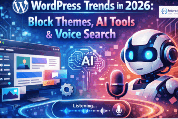 WordPress Trends in 2026: Block Themes, AI Tools & Voice Search